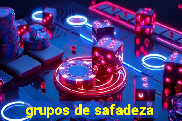 grupos de safadeza